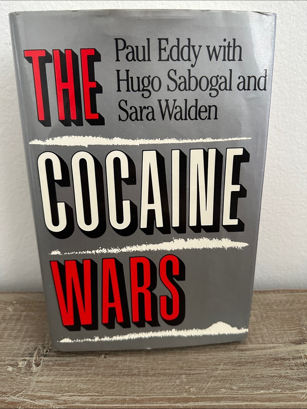 The Cocaine Wars Hardcover Book -Paul Eddy, Hugo Sabogal, Sara Walden